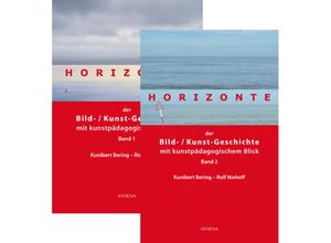 9783745510249 - Artificium - Schriften zu Kunst und Kunstvermittlung   61 64   Horizonte der Bild-  Kunstgeschichte mit kunstpädagogischem Blick 2 Bde - Kunibert Bering Rolf Niehoff Gebunden