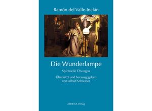 9783745511543 - Die Wunderlampe - Ramón del Valle-Inclán Kartoniert (TB) 9783745511543 - Die Wunderlampe - Ramón del Valle-Inclán Kartoniert (TB)
