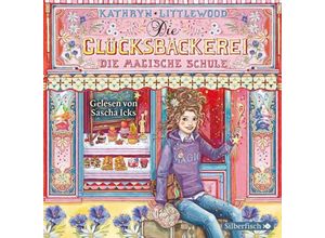 9783745601312 - Die Glücksbäckerei - 8 - Die magische Schule - Kathryn Littlewood (Hörbuch)