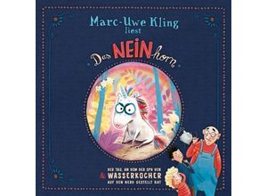 9783745601411 - Das NEINhorn Der Tag an dem der Opa den Wasserkocher auf den Herd gestellt hat 1 Audio-CD - Marc-Uwe Kling (Hörbuch)