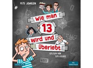 9783745602210 - Wie man 13 wird - 1 - Wie man 13 wird und überlebt - Pete Johnson (Hörbuch)