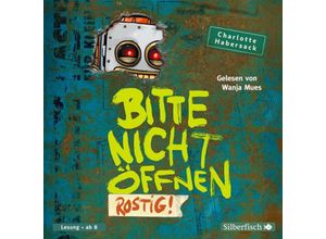 9783745603057 - Bitte nicht öffnen 6 Rostig! 2 Audio-CD - Charlotte Habersack (Hörbuch)