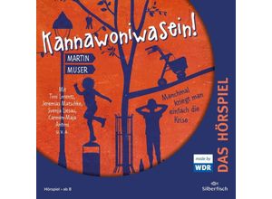 9783745603668 - Kannawoniwasein - Hörspiele 3 Kannawoniwasein - Manchmal kriegt man einfach die Krise - Das Hörspiel 1 Audio-CD - Martin Muser (Hörbuch)