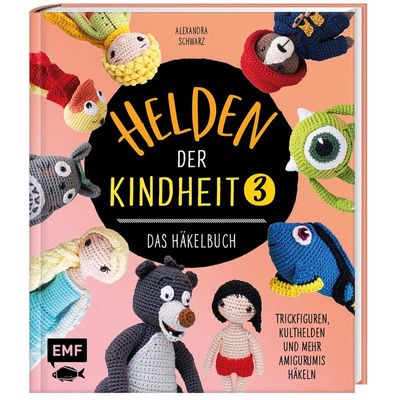 9783745906356 - Helden der Kindheit 3 - Das Häkelbuch - Band 3 - Alexandra Schwarz Gebunden