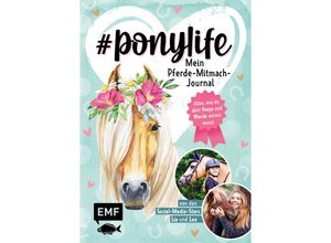 9783745912500 - # ponylife - Mein Pferde-Mitmach-Journal von den Social-Media-Stars Lia und Lea - Lea Schirdewahn Lia Beckmann Kartoniert (TB)