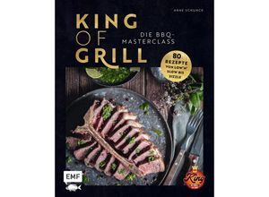 9783745914870 - King of Grill - Die BBQ-Masterclass - Arne Schunck Gebunden