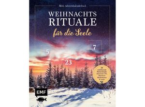 9783745916003 - Mein Adventskalender-Buch Weihnachtsrituale für die Seele - Beate Tschirch Eva Maria Berg Claudia Zesche Sabrina Sterntal Hannah Krutmann Marion Kaiser Anna Brachetti Ina Mielkau Gebunden