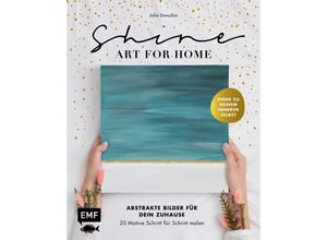 9783745916140 - Shine - Art for Home - Julia Siwuchin Gebunden