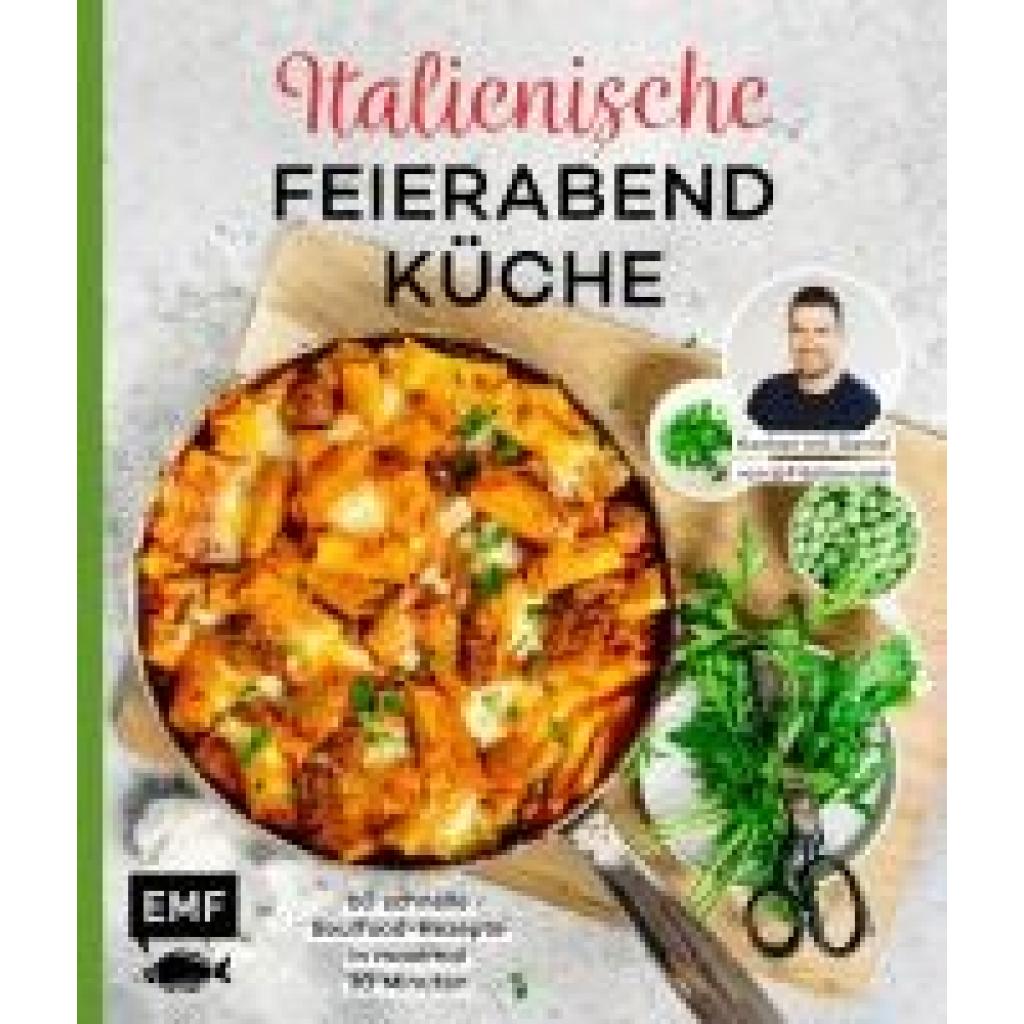 9783745917581 - Schmitz Daniel Italienische Feierabendküche - Kochen mit Daniel von Fitaliancook