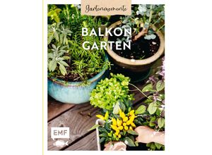 9783745919172 - Gartenmomente Balkongarten - Nadja Buchczik Silvia Appel Julia Lassner Patrick Endres Gebunden