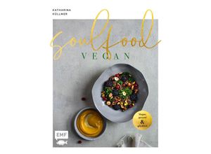 9783745919370 - Soulfood - Vegan gesund und glücklich - Katharina Küllmer Gebunden