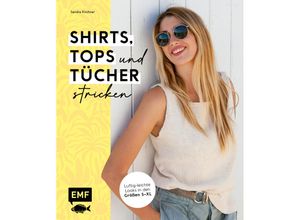 9783745921083 - Shirts Tops und Tücher stricken - Sandra Kirchner Kartoniert (TB)