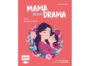 9783745921465 - Mama ohne Drama - Ein Mamifest - Anna Meiwes Gebunden