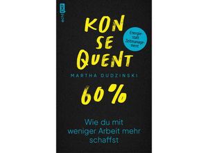 9783745922417 - Konsequent 60 Prozent - Martha Dudzinski Kartoniert (TB)