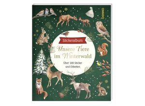 9783746263908 - Stickeralbum »Unsere Tiere im Winterwald« Kartoniert (TB)