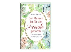 9783746263984 - Der Mensch ist für die Freude geboren - Blaise Pascal Gebunden