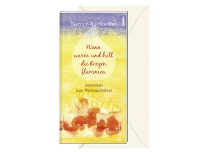 9783746264417 - Wenn warm und hell die Kerzen flammen - Dietrich Bonhoeffer Kartoniert (TB) 9783746264417 - Wenn warm und hell die Kerzen flammen - Dietrich Bonhoeffer Kartoniert (TB)