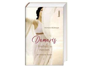 9783746265988 - Damaris - Freiheit im Herzen - Hermann Multhaupt Gebunden