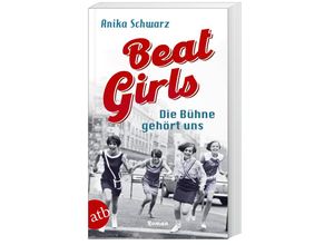 9783746639185 - Beat Girls - Die Bühne gehört uns - Anika Schwarz Taschenbuch