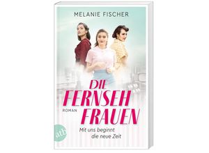 9783746640082 - Die Fernsehfrauen - Melanie Fischer Taschenbuch