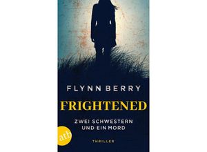 9783746640976 - Frightened - Zwei Schwestern und ein Mord - Flynn Berry Taschenbuch