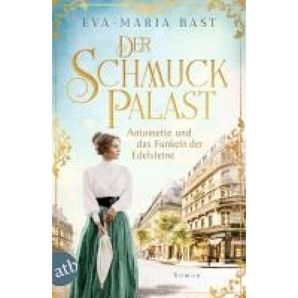 9783746641065 - Bast Eva-Maria Der Schmuckpalast - Antoinette und das Funkeln der Edelsteine