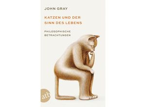 9783746641300 - Katzen und der Sinn des Lebens - John Gray Taschenbuch