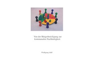 9783746701219 - Von der Bürgerbeteiligung zur kommunalen Nachhaltigkeit - Wolfgang Ahlf Kartoniert (TB)