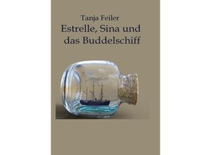 9783746702636 - Estrelle Sina und das Buddelschiff - Tanja Feiler Kartoniert (TB)