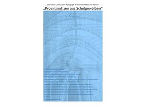 9783746703893 - ÜBER DIE VERDRÄNGUNG DES SOZIALEN ELENDS IN DER \SOZIALSTEN ALLER   Provinznotizen aus Schulgewölben - Die Schule exklusiver Pädagogik in Rheinland-Pfalz und Hessen - Christine Schast Pierre August Kartoniert (TB)