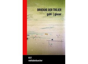 9783746704210 - bruekhe der trojer - Guhl Glaser Kartoniert (TB)