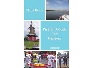 9783746705545 - Piraten Gouda und Genever - Claus Beese Kartoniert (TB)