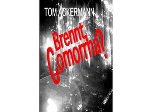 9783746706443 - Brennt Gomorrha? - Tom Ackermann Kartoniert (TB)