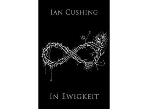 9783746706955 - In Ewigkeit - Ian Cushing Kartoniert (TB)