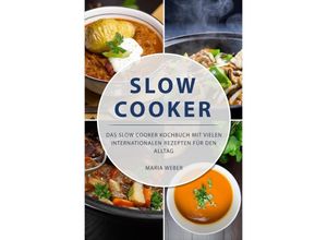 9783746707235 - Slow Cooker - Maria Weber Kartoniert (TB)