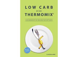 9783746708911 - Low Carb mit dem Thermomix - Claudia Hinz Kartoniert (TB)