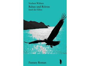 9783746709482 - Raban und Röiven   Raban und Röiven Insel der Elfen - Norbert Wibben Kartoniert (TB)