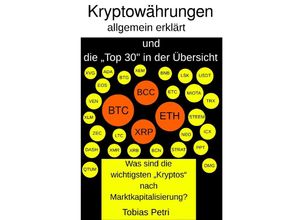 9783746709635 - Kryptowährungen allgemein erklärt und die Top 30 in der Übersicht - Tobias Petri Kartoniert (TB)