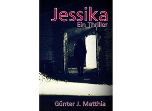 9783746710303 - Jessika - Günter J Matthia Kartoniert (TB)