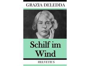 9783746710563 - Schilf im Wind - Grazia Deledda Kartoniert (TB)