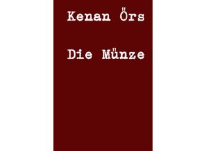 9783746710723 - Die Münze - Kenan Örs Kartoniert (TB)