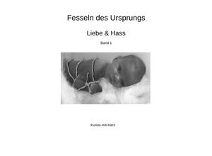 9783746710884 - Fesseln des Ursprungs - Liebe & Hass - Elke Karl Kartoniert (TB)