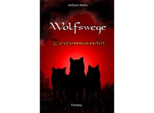 9783746711096 - Wolfswege   Wolfswege 4 - Stefanie Worbs Kartoniert (TB)