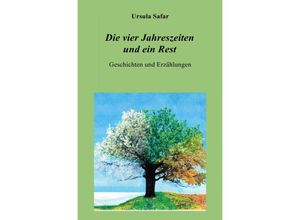 9783746711515 - Die vier Jahreszeiten und ein Rest - Ursula Safar Kartoniert (TB)