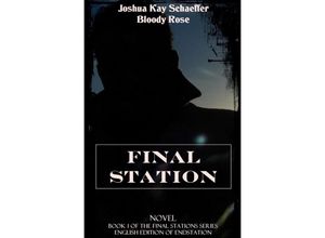 9783746715063 - Final Station - Joshua Kay Schaeffer Kartoniert (TB)