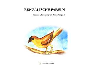 9783746715469 - Bengalische Fabeln - Milena Rampoldi Upendrakishore Ray Chowdhury Kartoniert (TB)