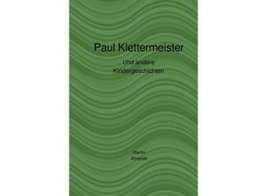 9783746716459 - Paul Klettermeister - Martin Ahrends Kartoniert (TB)