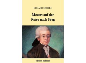 9783746716534 - Mozart auf der Reise nach Prag - Eduard Mörike Kartoniert (TB)