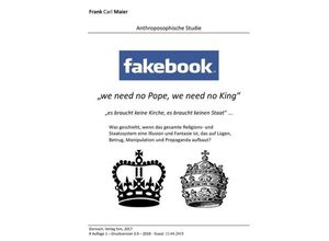 9783746716541 - Fakebook - we need no pope we need no king - Frank Carl Maier Kartoniert (TB)