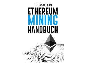 9783746717029 - Das Ethereum Mining Handbuch - Daniel Boger Kartoniert (TB)